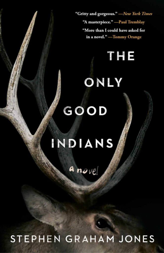 The Only Good Indians by Stephen Graham Jones – Cozy Fall Books Pick